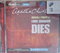 Lord Edgware Dies written by Agatha Christie performed by John Moffat, Simon Williams, Nicola Pagett and BBC Radio 4 Drama Team on Audio CD (Abridged)